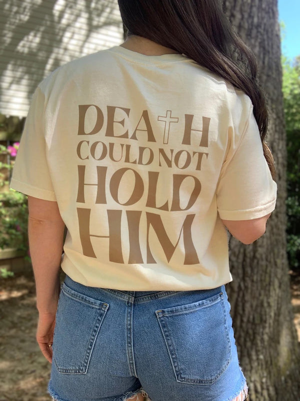 Death Could Not Hold Him Unisex Tee